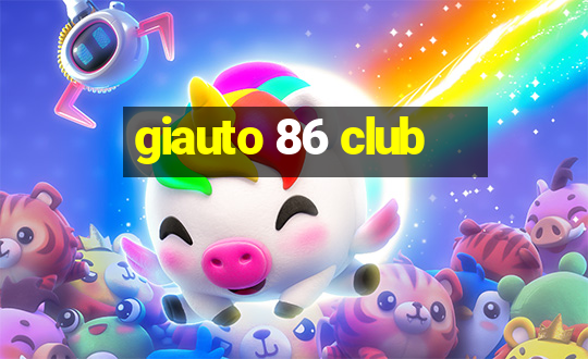 giauto 86 club