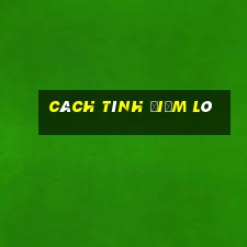 cách tính điểm lô