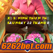 xổ số ninh thuận thứ sáu ngày 22 tháng 03