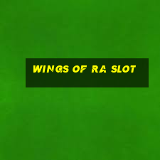 wings of ra slot