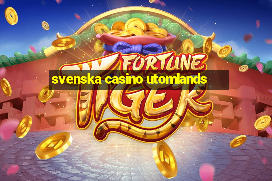 svenska casino utomlands