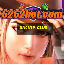 bikvip club