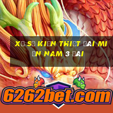 xổ số kiến thiết đài miền nam 3 đài