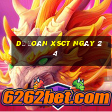 Dự đoán XSCT ngày 24