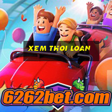 xem thoi loan