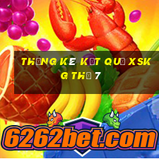 THỐNG KÊ KẾT QUẢ XSKG Thứ 7