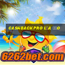 cashbackpro lừa đảo