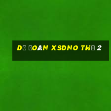 Dự đoán XSDNO Thứ 2