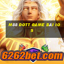 M88 Dott game bài ios