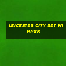 leicester city bet winner