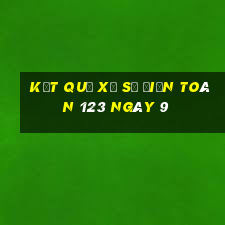 kết quả Xổ Số điện toán 123 ngày 9