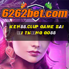 Ken88.Clup Game Bài Đổi Thưởng Go88