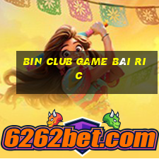 Bin Club Game Bài Ric