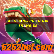 xổ số bình phước hai tháng ba