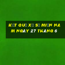 kết quả xổ số miền nam ngày 27 tháng 6