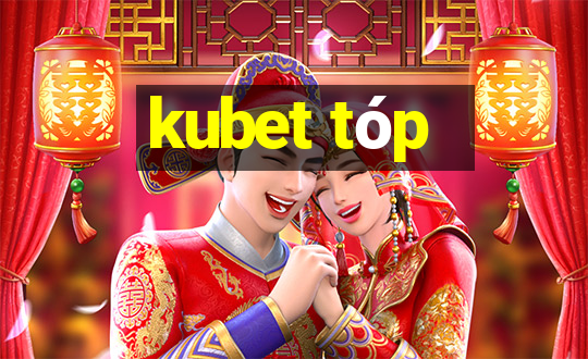 kubet tóp