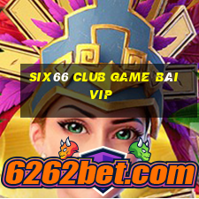 Six66 Club Game Bài Vip