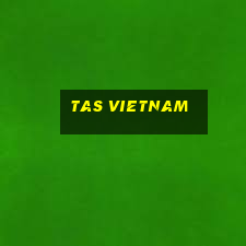 tas vietnam