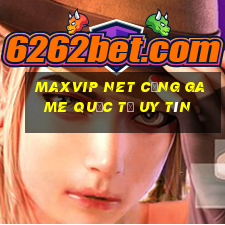 maxvip net cổng game quốc tế uy tín