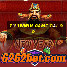 Tải Iwwin Game Bài Qq