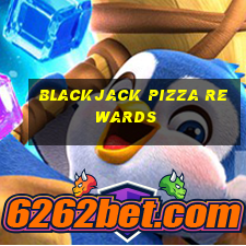 blackjack pizza rewards