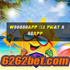 W88888app đại phát 888app