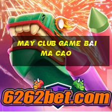 May Club Game Bài Ma Cao