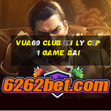 Vua69 Club Đại Lý Cấp 1 Game Bài