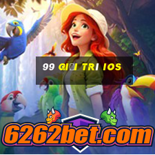 99 Giải trí ios