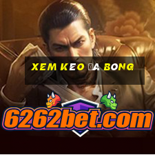 xem kèo đá bóng