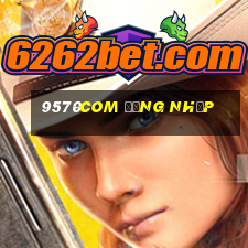 9570com Đăng nhập