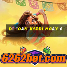 Dự đoán XSBDI ngày 6