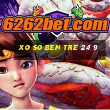 xo so ben tre 24 9