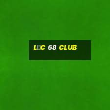 lộc 68 club