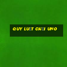 quy luật chơi uno