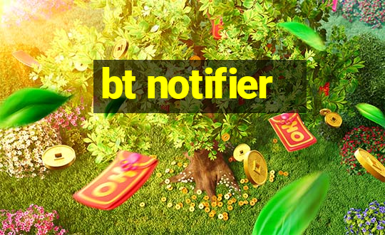 bt notifier