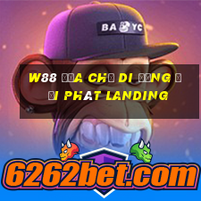 W88 Địa chỉ di động đại phát Landing