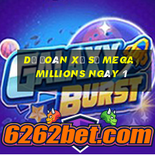 Dự Đoán Xổ Số mega millions ngày 1