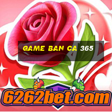 game ban ca 365