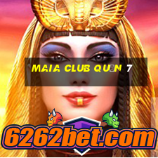 maia club quận 7