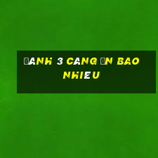 đánh 3 càng ăn bao nhiêu