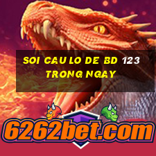 soi cau lo de bd 123 trong ngay