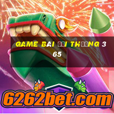 game bài đổi thưởng 365