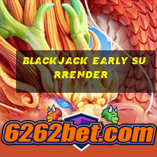 blackjack early surrender