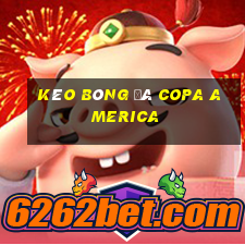 kèo bóng đá copa america