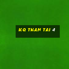 kq than tai 4