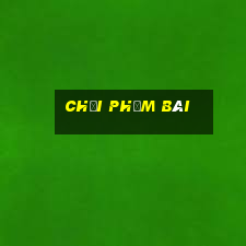 chơi phỏm bài