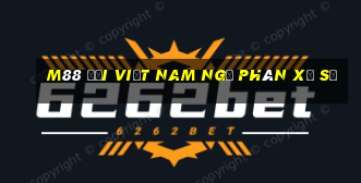 M88 Đại Việt nam ngũ phân xổ số