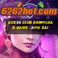 Ace88 Club Download Game Đánh Bài