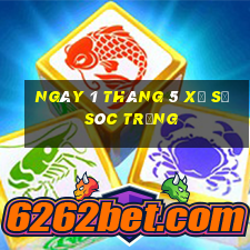 ngày 1 tháng 5 xổ số sóc trăng